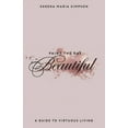 thumbnail image 1 of Paint The Day Beautiful : A Guide To Virtuous Living, 1 of 1