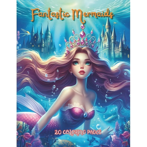Paint Your World Fantastic Mermaids, Book 7, (Paperback)