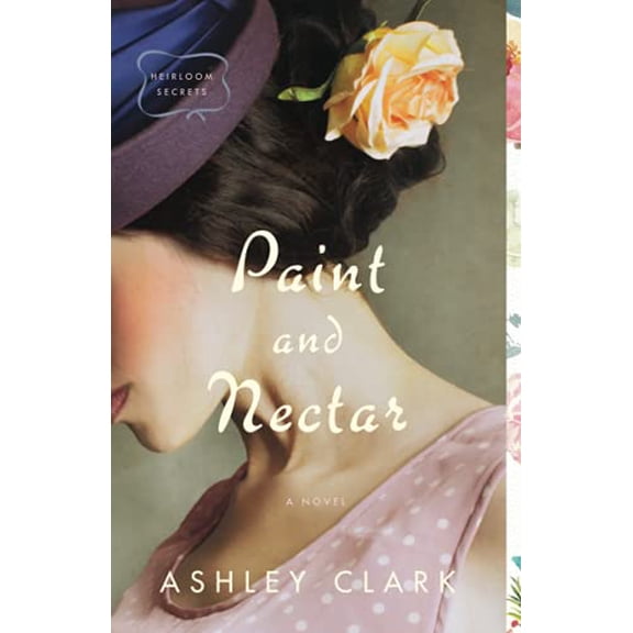 Pre-Owned Paint and Nectar (Heirloom Secrets), 9780764237614, 0764237616, Paperback,