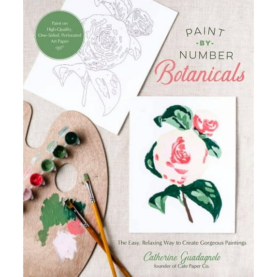 Paint-by-Number Botanicals : The Easy, Relaxing Way to Create Gorgeous Paintings (Paperback)