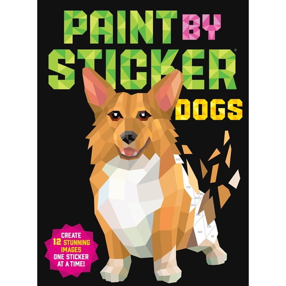 Paint by Sticker: Dogs: Create 12 Stunning Images One Sticker at a Time! (Spiral Bound)