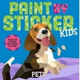 thumbnail image 1 of Paint by Sticker Kids (Official): Pets: Create 10 Pictures One Sticker at a Time! (Paperback), 1 of 2