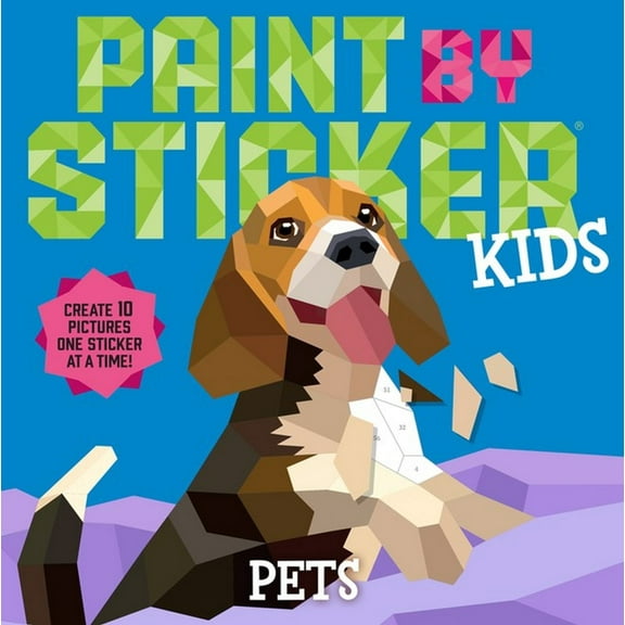 Paint by Sticker Kids: Pets: Create 10 Pictures One Sticker at a Time! (Paperback)