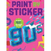 Paint by Sticker Official 90s Re-Create 12 Iconic Images One Sticker at a Time! Paperback