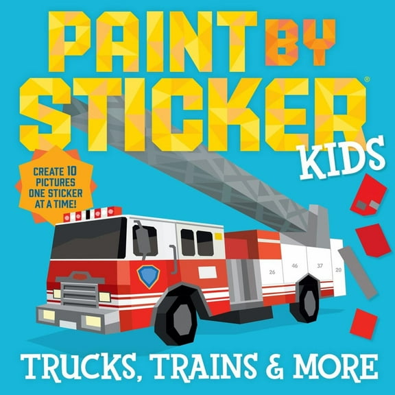 Paint by Sticker Kids: Trucks, Trains and More: Create 10 Pictures One Sticker at a Time! (Paperback)
