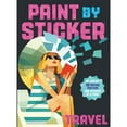 thumbnail image 1 of Pre-Owned Paint by Sticker (Official): Travel: Re-Create 12 Vintage Posters One Sticker at a Time! (Paperback) 0761193634 9780761193630, 1 of 1