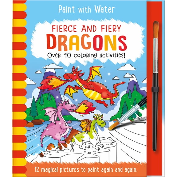 Paint with Water Fierce and Fiery - Dragons, (Hardcover)