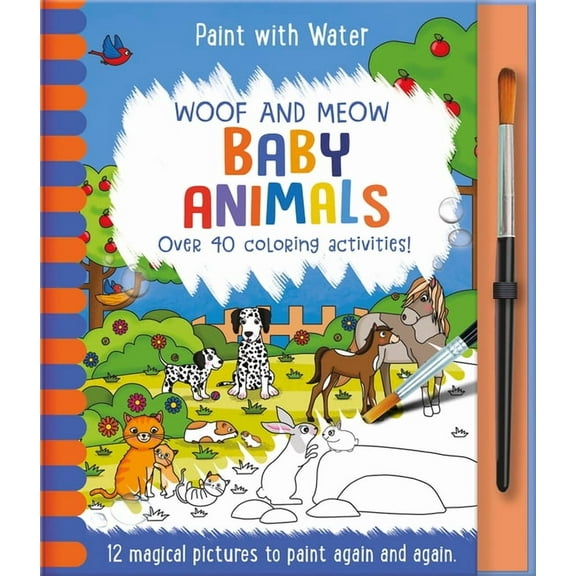 Paint with Water Woof and Meow - Baby Animals, (Hardcover)