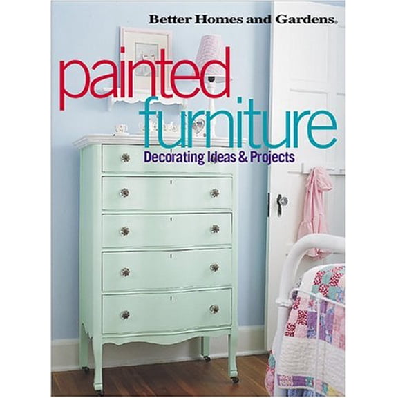Pre-Owned Painted Furniture: Decorating Ideas & Projects (Paperback) 069621198X 9780696211980