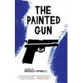thumbnail image 1 of The Painted Gun, (Paperback), 1 of 1