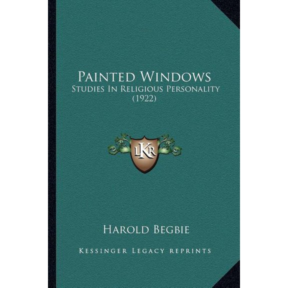 Painted Windows : Studies In Religious Personality (1922) (Paperback)