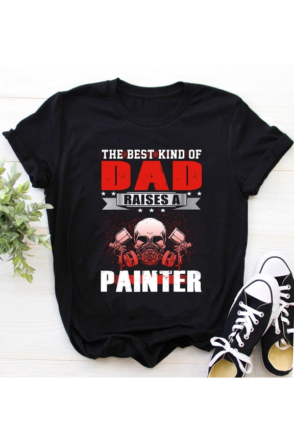 Painter Dad Shirt / Painter Shirt / Painter T-shirt / Painter Gift / Father's day gift / The Best Kind Of Dad Raies an Painter Shirt