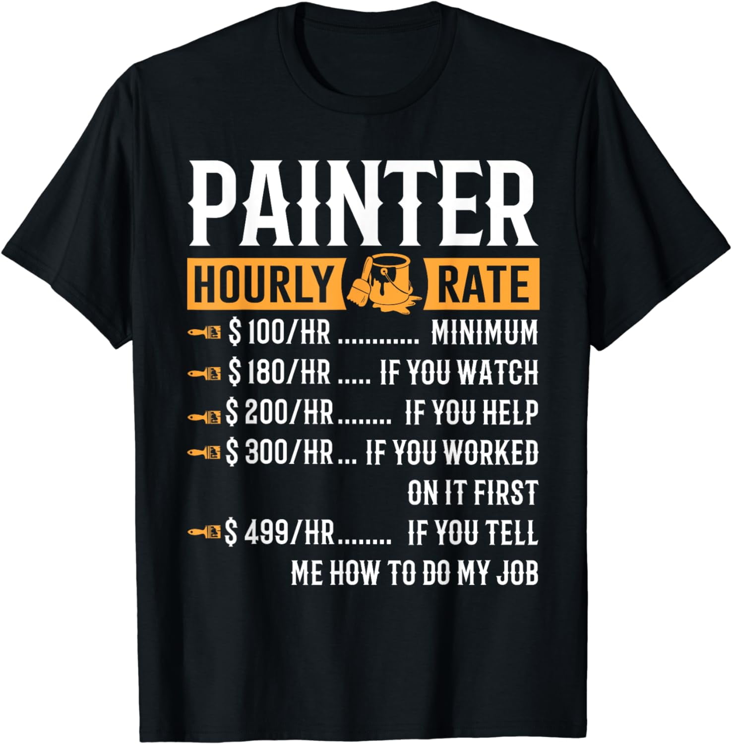 Painter Hourly Rate TShirt Funny Painter Gifts