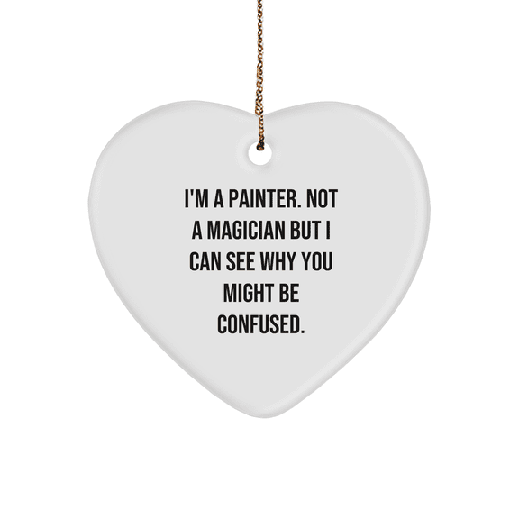 Painter's Delight, Funny Heart Ornament Gifts from Friends for Christmas