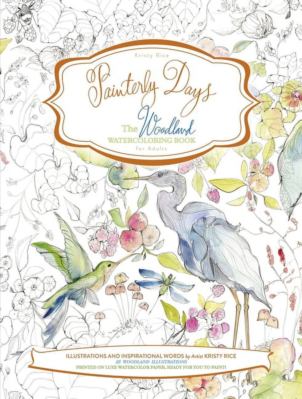 Painterly Days Painterly Days: The Woodland Watercoloring Book for Adults, Book 2, (Paperback)