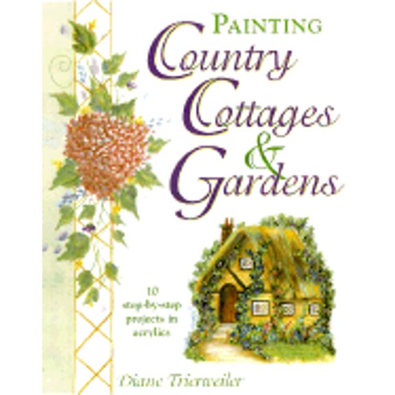 Pre-Owned Painting Country Cottages and Gardens, 9780891349969, 0891349960, Paperback,