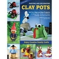 thumbnail image 1 of Pre-Owned Painting and Decorating Clay Pots: 150 Fun Step-By-Step Projects for Making People, Animals, and Fantasy Characters from Terra-Cotta Pots (Paperback) 1592534759 9781592534753, 1 of 1