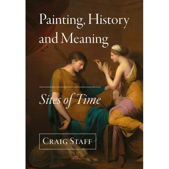 Painting, History and Meaning : Sites of Time (Hardcover)
