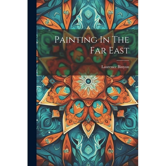 Painting In The Far East (Paperback)