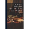 thumbnail image 1 of Painting Popularly Explained, by T.J. Gullick and J. Timbs (Hardcover), 1 of 1