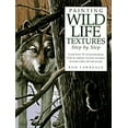 thumbnail image 1 of Pre-Owned Painting Wildlife Textures Step by Step (Hardcover) 0891346694 9780891346692, 1 of 1
