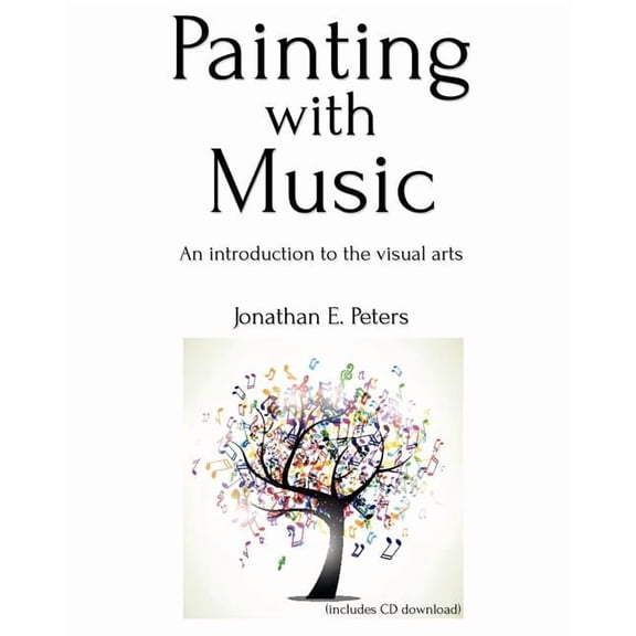 Painting with Music: an introduction to the visual arts, (Paperback)
