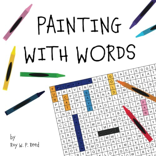 Pre-Owned Painting With Words (Paperback) by Roy W P Reed