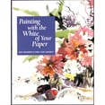 thumbnail image 1 of Pre-Owned Painting with the White of Your Paper (Hardcover) by Judi Wagner, Tony Van Hasselt, 1 of 1