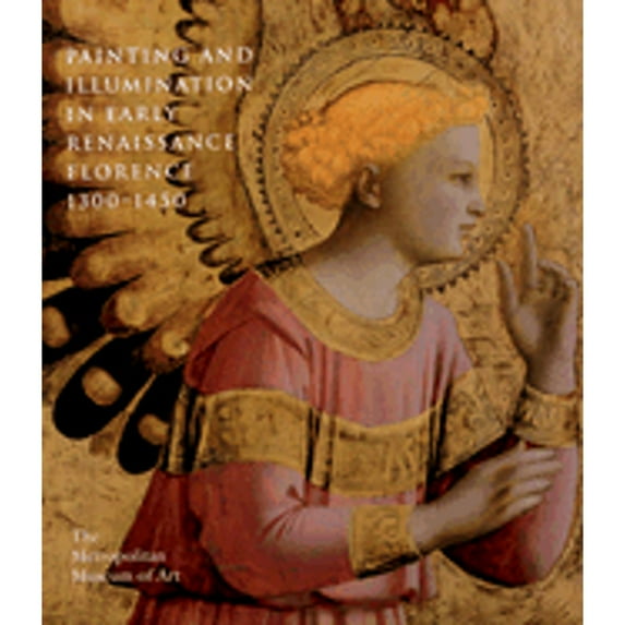 Pre-Owned Painting and Illumination in Early Renaissance Florence, 1300-1450 (Paperback) 0810964880 9780810964884