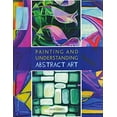 thumbnail image 1 of Pre-Owned Painting and Understanding Abstract Art (Paperback) 1847971717 9781847971715, 1 of 1