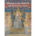 thumbnail image 1 of Pre-Owned Painting in Late Medieval and Renaissnace Siena (1260?¢‚Ç¨‚Äú1555) Paperback, 1 of 1
