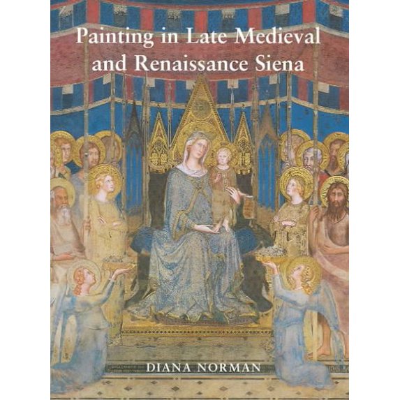 Pre-Owned Painting in Late Medieval and Renaissnace Siena (1260?¢‚Ǩ‚Äú1555) Paperback