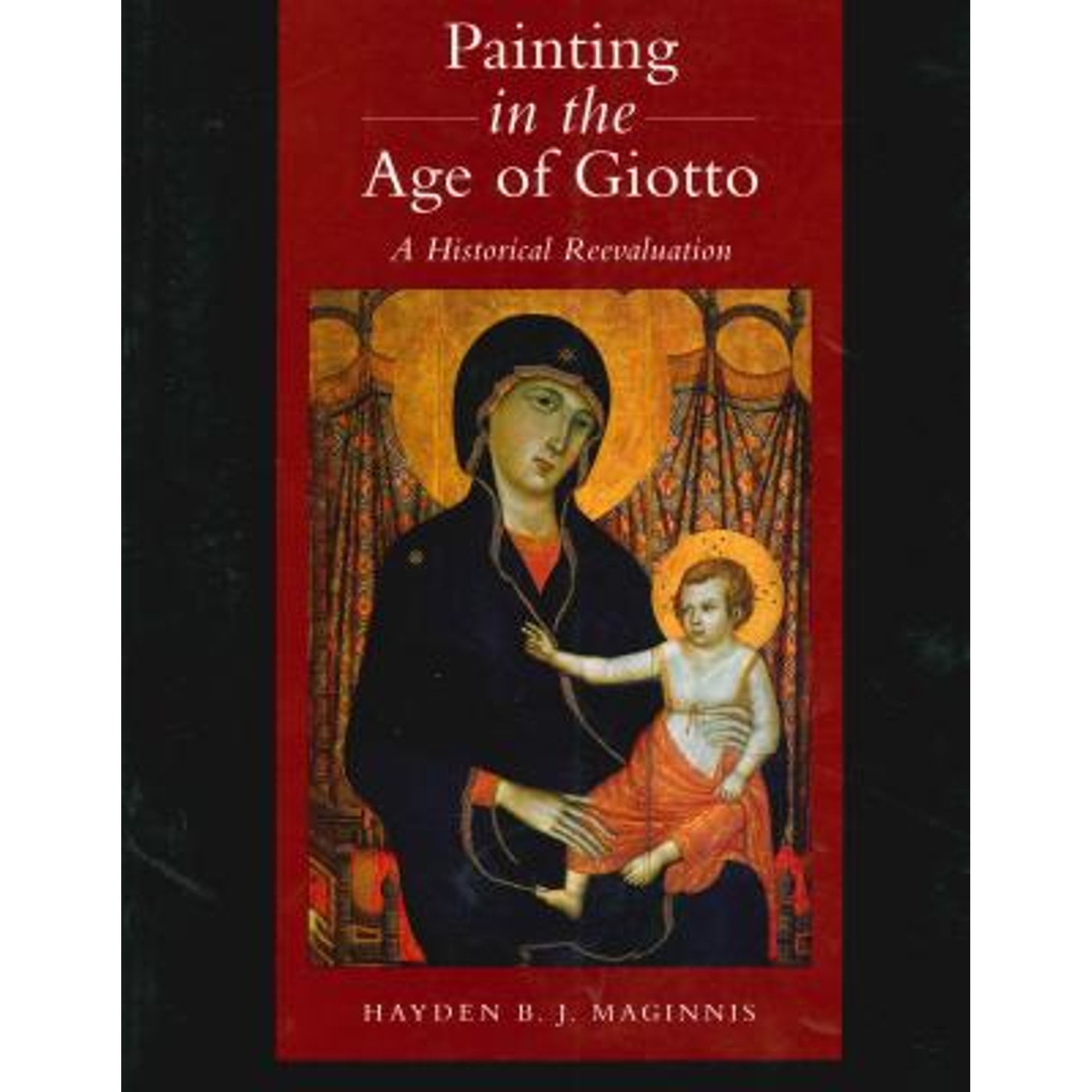 Pre-Owned Painting in the Age of Giotto: A Historical Reevaluation (Hardcover 9780271015996) by Hayden B J Maginnis