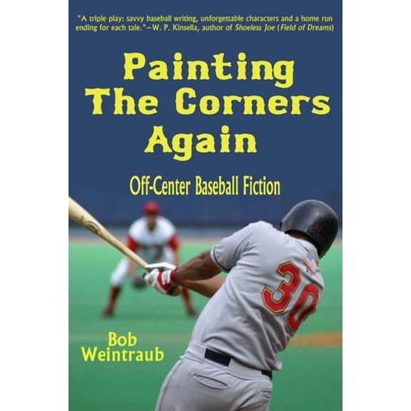 Painting the Corners Again : Off-Center Baseball Fiction (Hardcover)