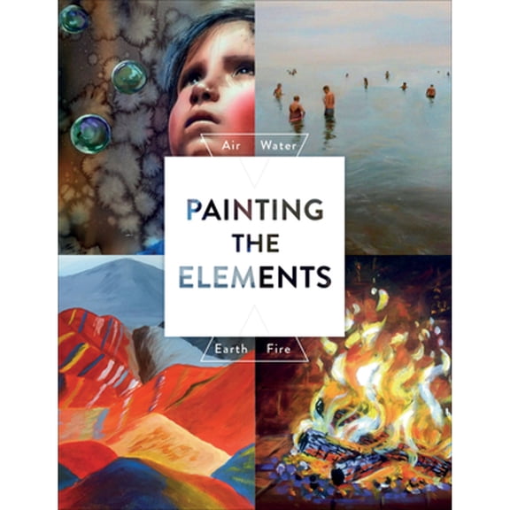 Pre-Owned Painting the Elements: Air Water Earth Fire (Paperback 9780764359538) by Parramon (Compiled by)