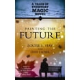 thumbnail image 1 of Pre-Owned Painting the Future: A Tales of Everday Magic Novel (Paperback) 1401937810 9781401937812, 1 of 1
