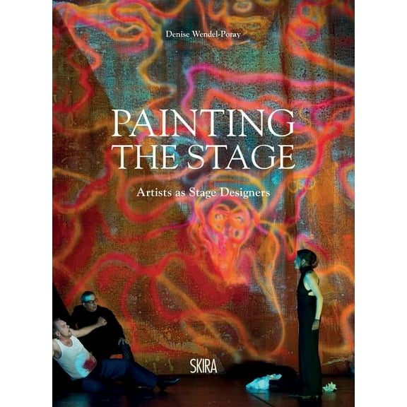 Painting the Stage: Artists as Stage Designers (Hardcover)