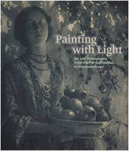Pre-Owned Painting with Light: Art and Photography from the Pre-Raphaelite to the Modern Age: pre-Raphaelites to the Modern Age Paperback