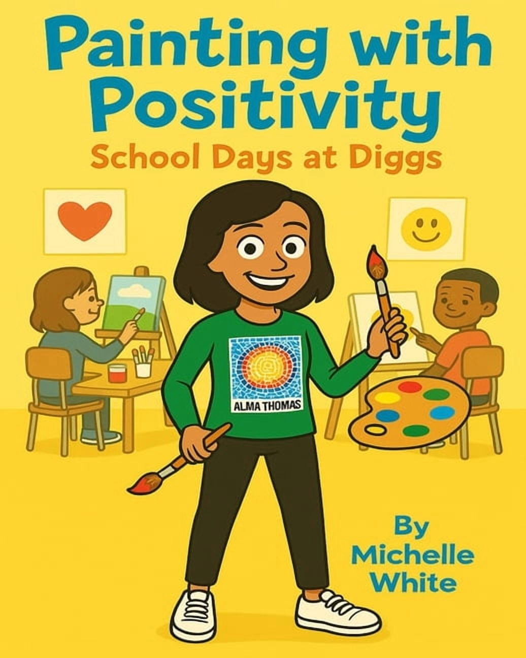 School Days at Diggs! Painting with Positivity: School Days at Diggs, (Paperback)