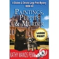 thumbnail image 1 of Paintings, Puppies &amp; Murder: A Dickens &amp; Christie Large Print Mystery, (Paperback), 1 of 1
