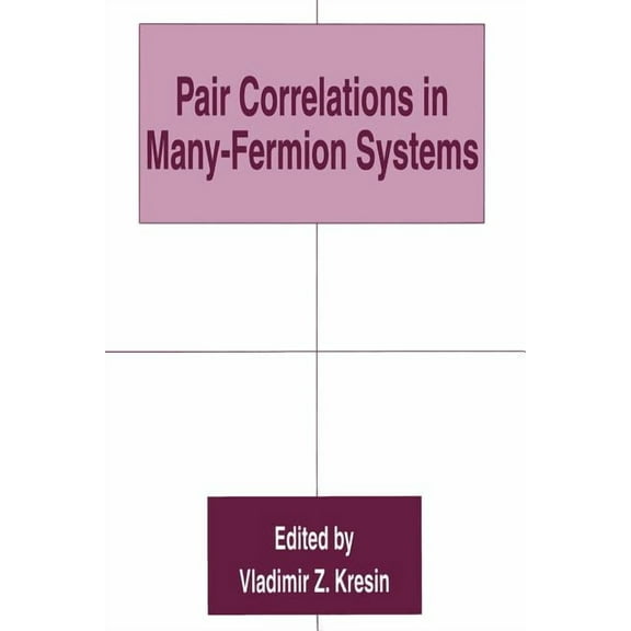 Pair Correlations in Many-Fermion Systems, (Paperback)
