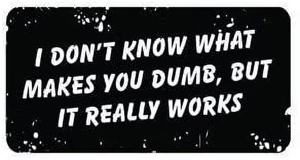 "I Do Really Dumb Things" Vinyl Decal - 4x4 Inch Funny Sticker For Hard Hats & Toolboxes