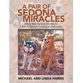 thumbnail image 1 of A Pair of Sedona Miracles: Life as Seen by Sam and Athena a Pair of Hybrids in a Land of Conformity (Paperback) by Michael Harris, Linda Harris, 1 of 1