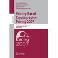 thumbnail image 1 of Pairing-Based Cryptography - Pairing 2007: First International Conference, Pairing 2007, Tokyo, Japan, July 2-4, 2007, P, (Paperback), 1 of 1