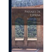 Paisajes de Espa a Galicia y Navarra;, Paperback