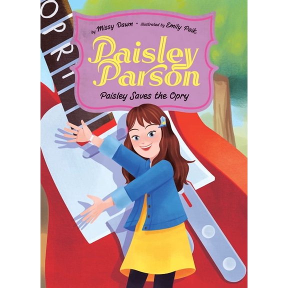 Paisley Parson Paisley Saves the Opry, (Hardcover)