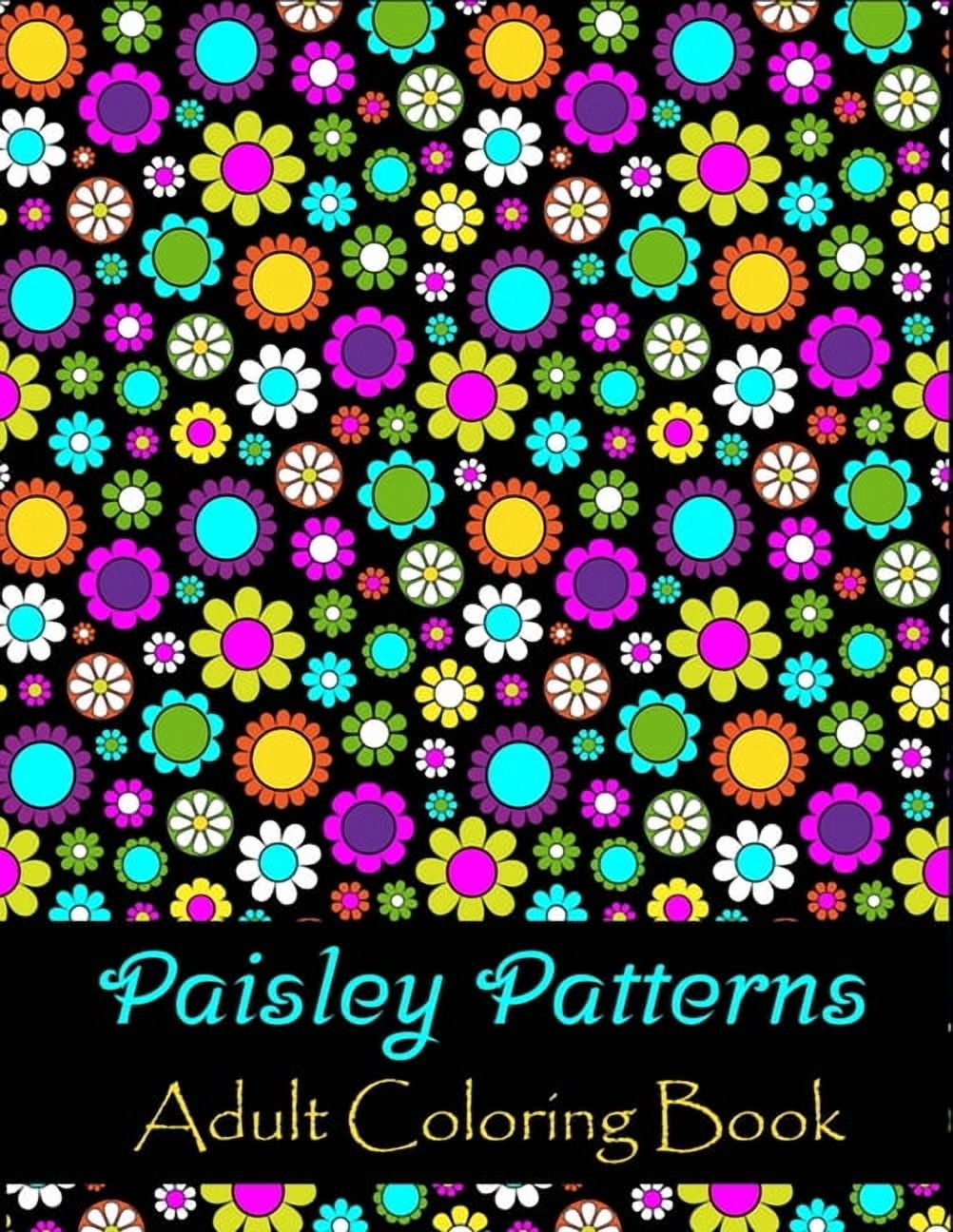 Paisley patterns adult coloring book: Stress Coloring Book for Adults ...