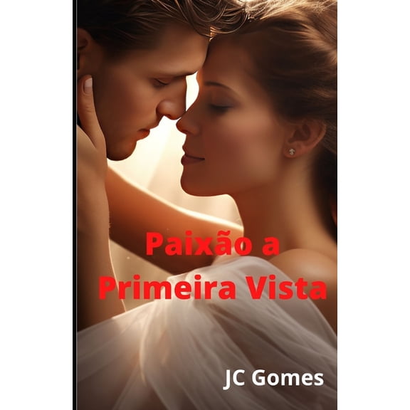 Paixo a Primeira Vista: Quando o destino brinca como amor, (Paperback)