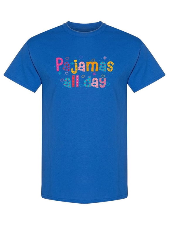 Pajamas All Day! T-Shirt Women -SPIdeals Designs, Female x-Large