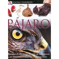 thumbnail image 1 of Pre-Owned Pajaro (DK Eyewitness Books) (Spanish Edition) (Unknown) 0756607981 9780756607982, 1 of 1